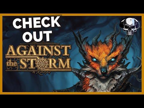 Check Out: Against The Storm