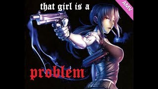 That girl is a problem