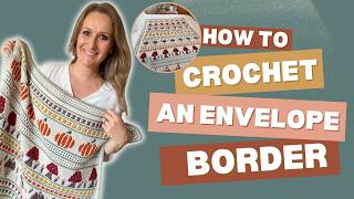 Crochet Envelope Border Tutorial - no need to weave in ends!