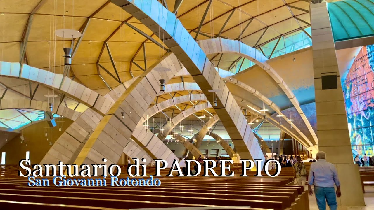 Santuario di SAN PIO da Pietrelcina | San Giovanni Rotondo, 2022 - YouTube