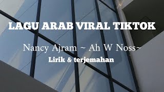 Nancy Ajram Ah W Noss || Lagu arab viral tiktok || Song arabic viral
