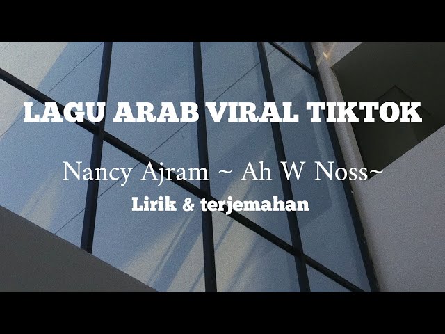 Nancy Ajram Ah W Noss || Lagu arab viral tiktok || Song arabic viral class=