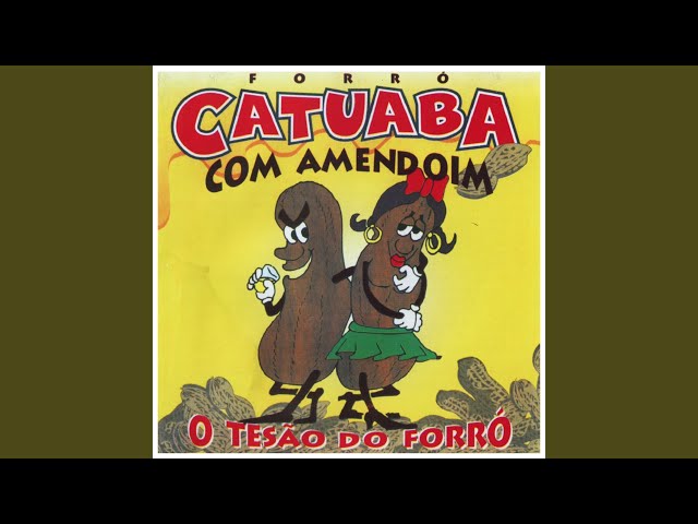 Catuaba Com Amendoim - Foi Trabalho, Foi Feitico
