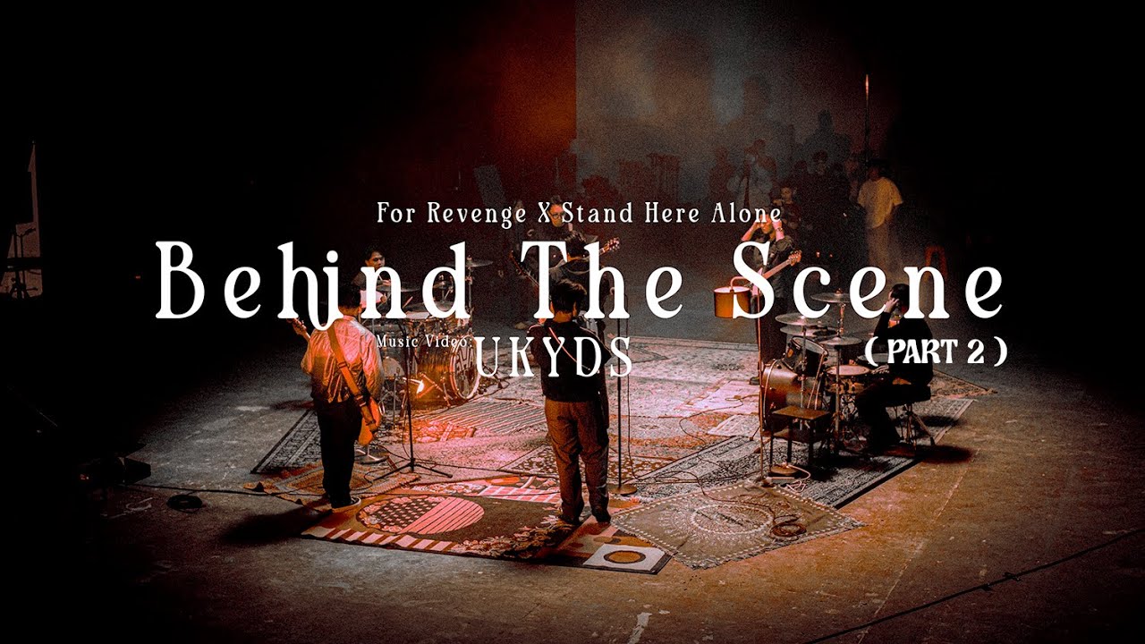 Behind The Scene - MV UKYDS (For Revenge X Stand Here Alone) Part 2