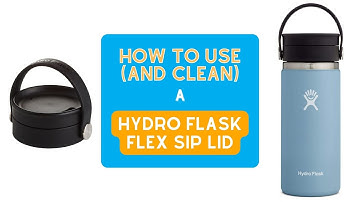 How to Use (and Clean) your Hydro Flask Flex Sip Lid (a 60-Second Review)