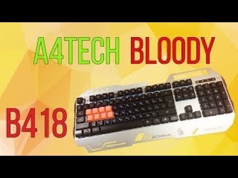 ОПТИЧЕСКАЯ ИГРОВАЯ КЛАВИАТУРА?? A4TECH BLOODY B418 [ОБЗОР]