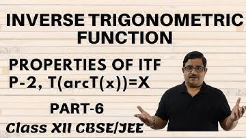 Problems on Inverse Trigonometric Functions |PART 6| Properties of ITF, P-2 | Class-12 JEE Maths