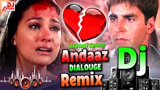 Akshay Kumar Dialogues 💕 Bewafa Song 💔 Andaaz Movie Dialogue 💕 Sad Song 💔 Hindi Dialogue Dj Songs