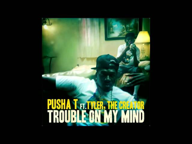 Pusha T ft. Tyler the Creator - Trouble on My Mind (clean) [HQ audio, download link, lyrics]