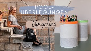 BAUEN WIR EINEN POOL? | Upcycling Stiftehalter, Bild aufhängen, Rosenschädlinge bekämpfen | Jelena