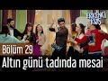 Erkenci Kuş 29. Bölüm - Altın Günü Tadında Mesai