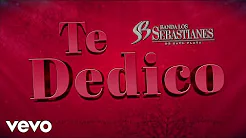 Banda Los Sebastianes De Saúl Plata - Te Dedico (Visualizer)