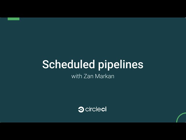 CircleCI Scheduled Pipelines | Getting Started