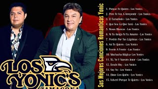 LOS YONIC'S Mix Grandes 2024 ~ 15 Joyas Musicales para Enamorarse ~Grandes Éxitos de los 80