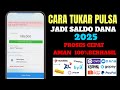Cara tukar Pulsa ke Saldo Dana terbaru || Tukar Pulsa jadi Saldo e-Wallet Dan Rekening Bank