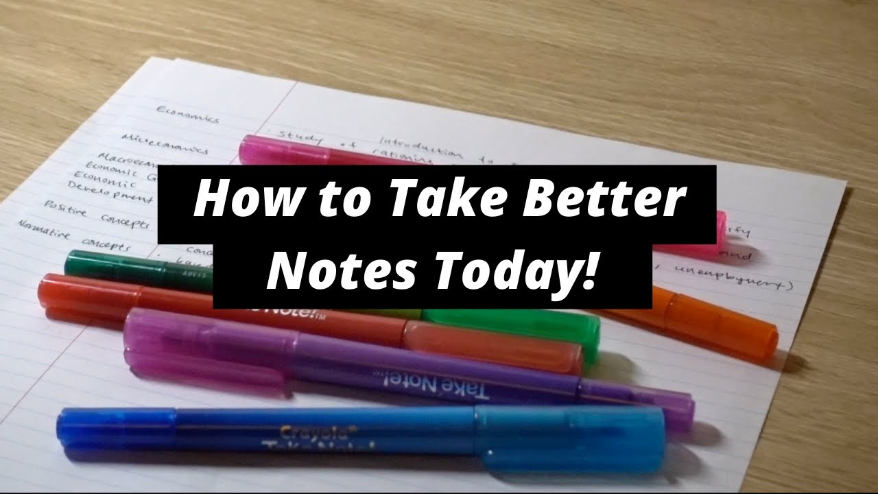 5-ways-to-take-better-notes-today-get-higher-grades-and-learn-better