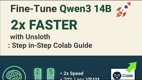 Fine-Tune Qwen3 14B 2x Faster with Unsloth: Step-by-Step Colab Guide