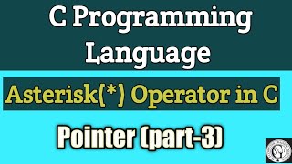 What is Asterisk Operator in C ? Pointer (Part-3)#computerscience#cprogramming.