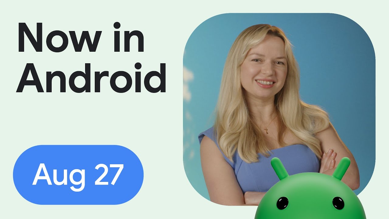 Now in Android: 109 - Android 15 Beta 4, Samsung Galaxy Unpacked ...