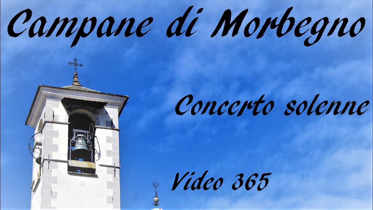 Le campane di Morbegno (SO) - Concerto Solenne - YouTube