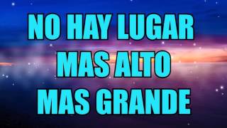 Video thumbnail of "No hay lugar mas alto PISTA"