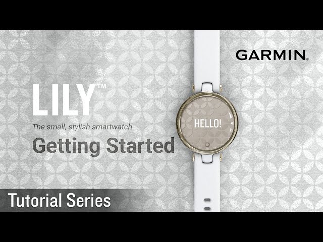 Tutorial - Garmin Lily Smartwatch: Getting Started