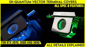 EK-Quantum Vector Terminal Covers Launched For RTX 3070, 3080 And 3090  All Spec, Features & More