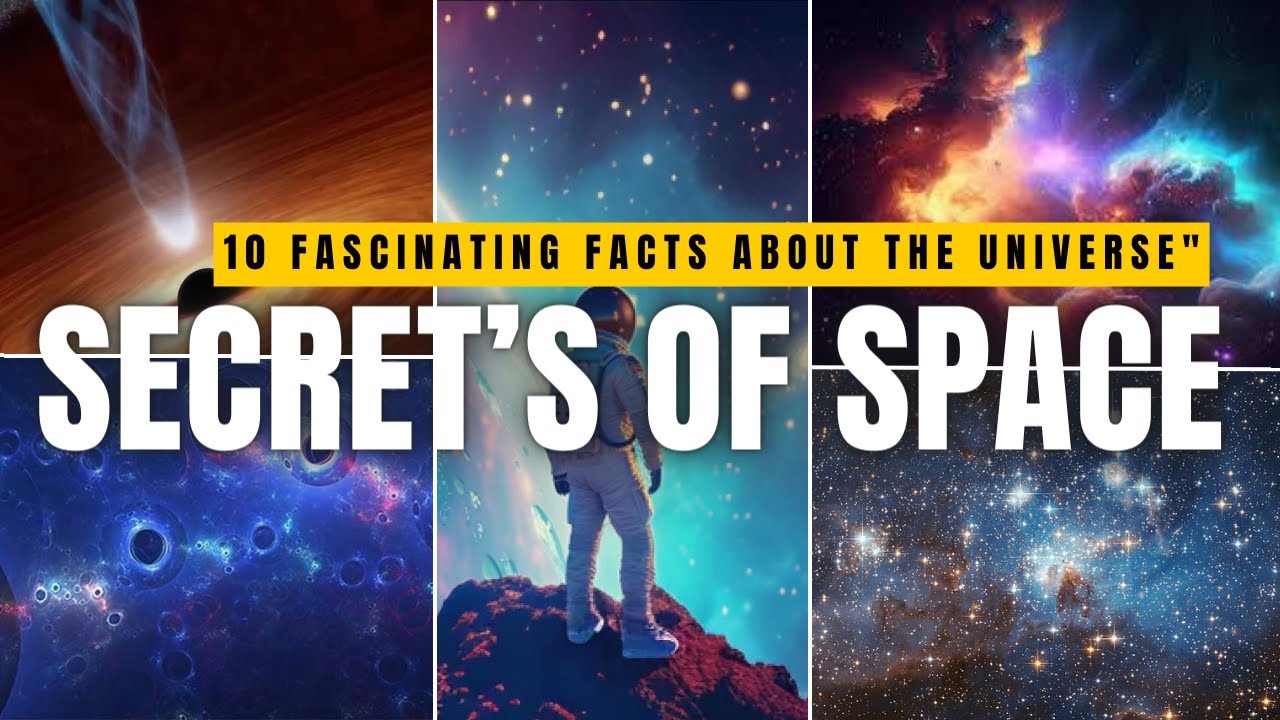 Unveiling the Cosmos Top 10 MindBlowing Universe Facts drealfacts