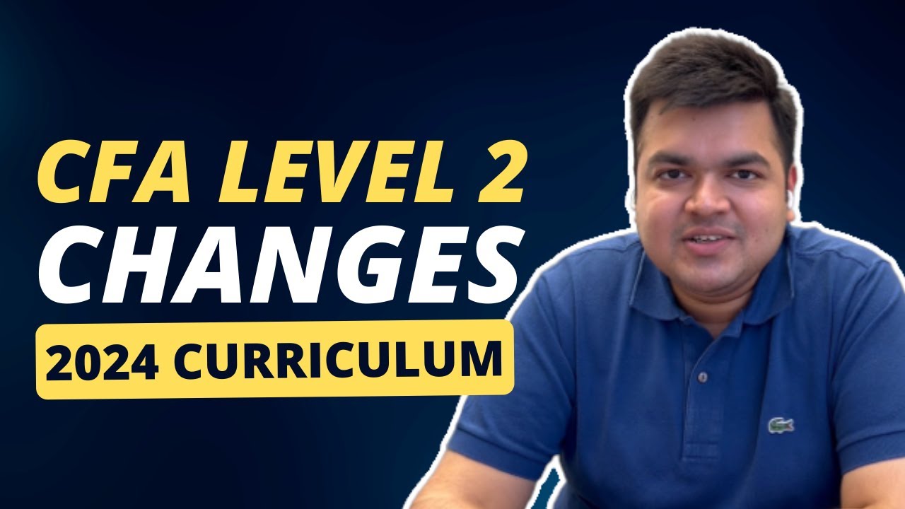 CFA Level 2 Changes 2024 Unveiling the Updated Curriculum YouTube