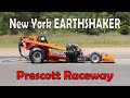 New York Earthshaker - Prescott Raceway