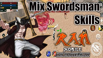 Ran Mobile: The Master Class | Mix Swordsman Skills Preview in Close Alpha Test Version One