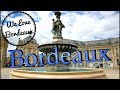 Bordeaux   visite du centre ville 2017
