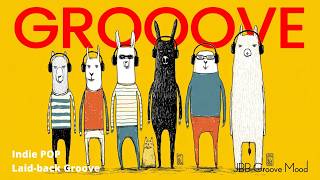 Smooth Feel-Good Beats | Happy mood music |  Indie POP Groove Playlist