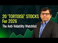20 ‘Tortoise’ Stocks For 2026: The Anti-Volatility Watchlist