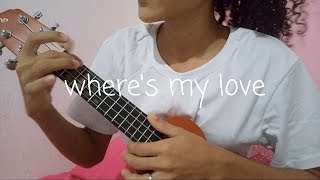 como tocar where's my love - SYML no ukulele (ukulele tutorial)