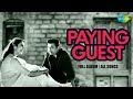 Paying Guest All Songs Full Album Dev Anand Nutan Paying Guest All Songs Full Album Dev Anand Nutan
