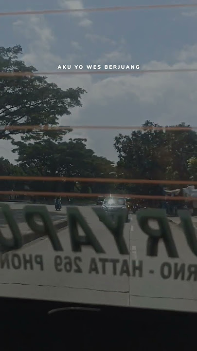 sabar sak untoro sayang aku yo wes berjuang... (raiso dadi siji)