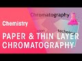 Paper & Thin Layer Chromatography | Chemical Tests | Chemistry