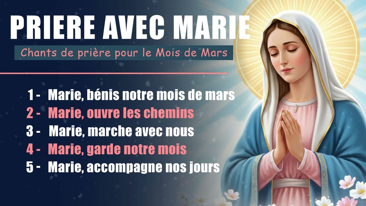 🌹 Marie, nous te confions notre mois de mars | 5 chants de prière avec Marie