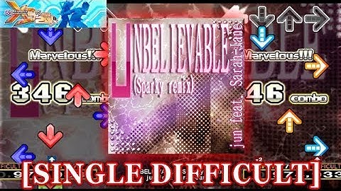 【DDR X3】 UNBELIEVABLE (Sparky remix) [SINGLE DIFFICULT] 譜面確認＋クラップ