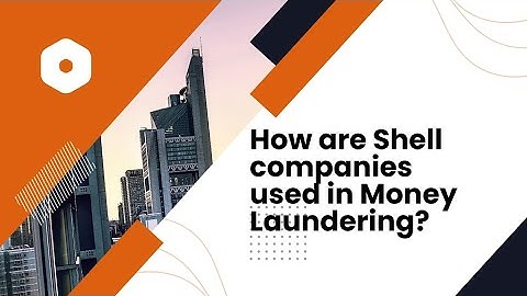 How are Shell companies used in Money Laundering? | AML/CFT