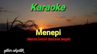 MENEPI - KARAOKE Versi (Akustik) chords