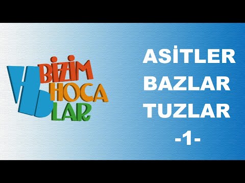 ASİTLER BAZLAR VE TUZLAR 1 - ASİT VE BAZLARIN GENEL ÖZELLİKLERİ - TYT - 10. SINIF