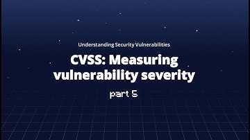 CVSS: Measuring vulnerability severity