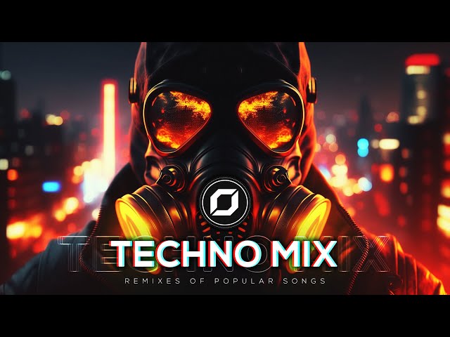 TECHNO MIX 2023 💣 Remixes Of Popular Songs 💣 Only Techno Bangers class=