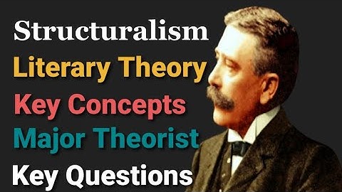 Structuralist Literary Theory || Key Concepts || Major Theorists || Key Questions