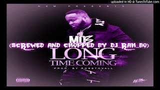 Mo3 - Long Time Coming (Screwed & Chopped By DJ_Rah_Bo)
