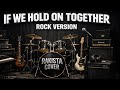 If We Hold On Together - Rakista Cover