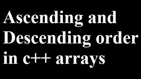 Ascending & Descending order Using Array - C/C++ Programming