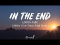 Linkin park  in the end mellen gi  tommee profitt remix lyrics